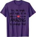 Funny Gift Tees for Single Millenial Men and Women