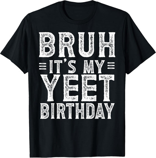 Born to Meme Yeet Birthday Apparel Co.