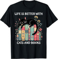 Life is Better with Cats and Books Cute Cat Lover T-Shirt