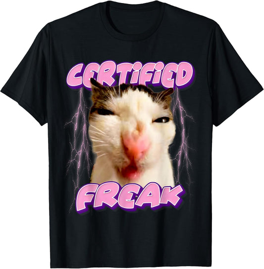Certified Freak Cat Funny Meme Cat Sarcastic Goofy