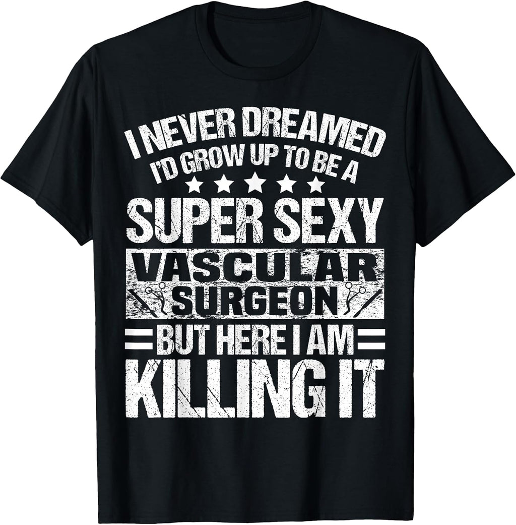 Cool Vascular Surgeon Humor Quote Merch