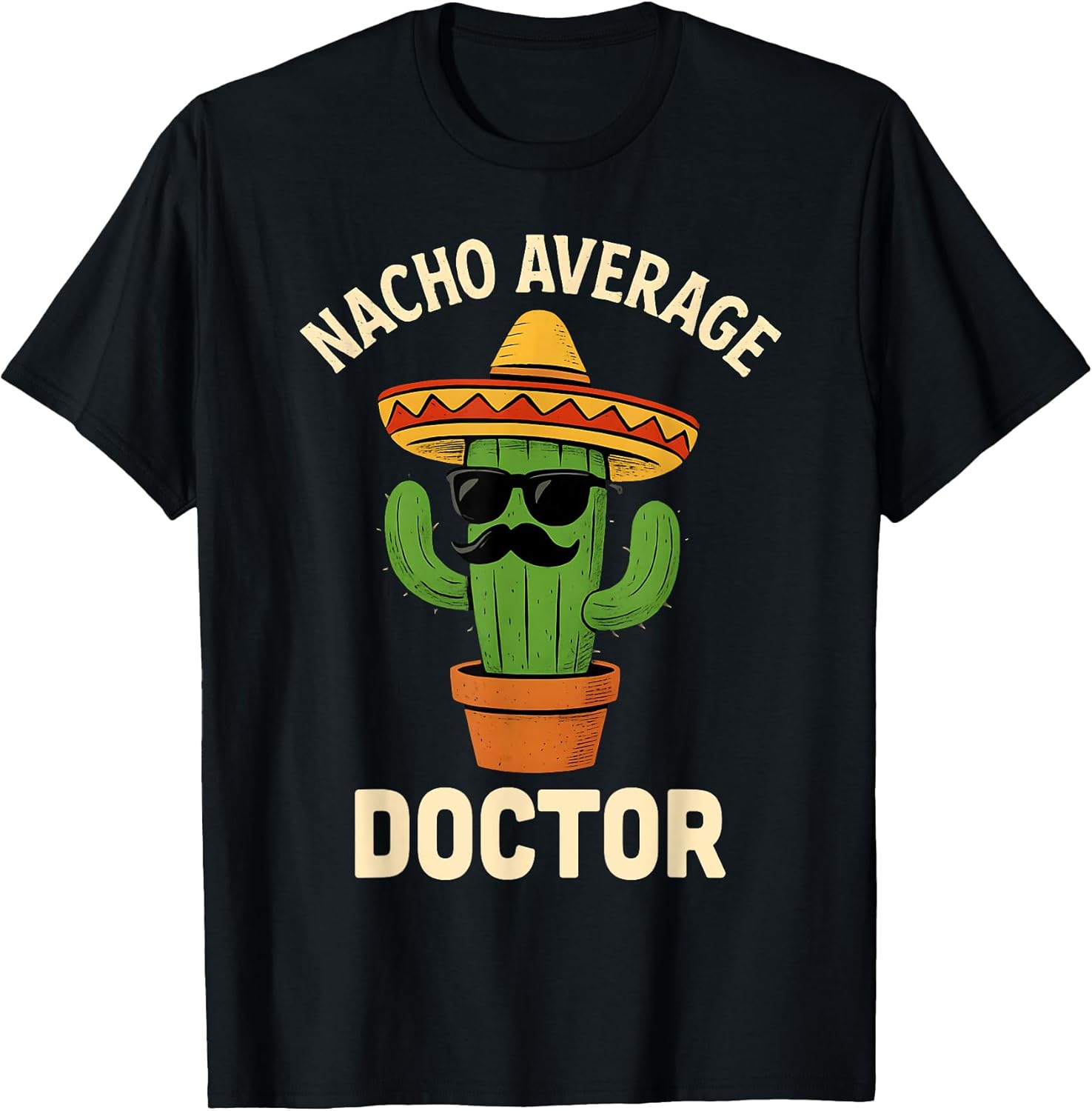 Nacho Average Doctor Merch Store