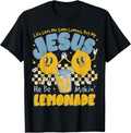 Life Gave Me Some Lemons But My Jesus He Be Makin Lemonade T-Shirt
