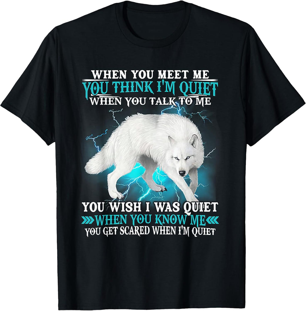 When You Meet Me You Think I'm Quiet