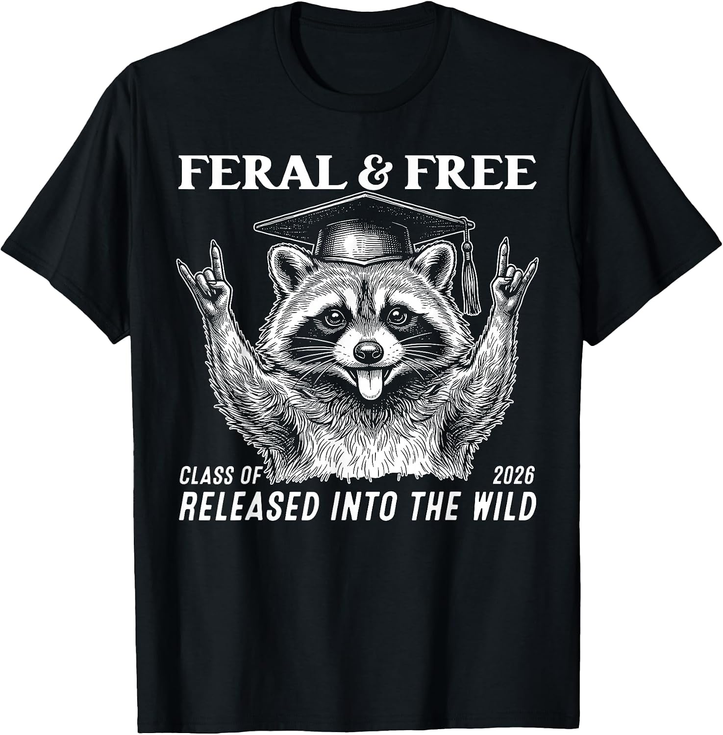 Feral And Free Class Of 2026 Raccoon Graduation