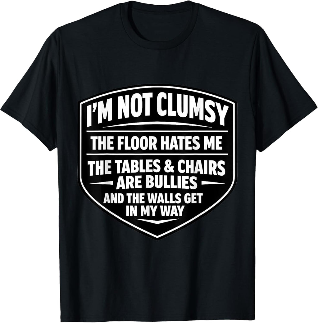 I'm Not Clumsy Funny Sarcastic Awkward Quote Merch
