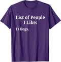 List of People I Like Dog Animal Lover Pet Sarcastic Funny T-Shirt
