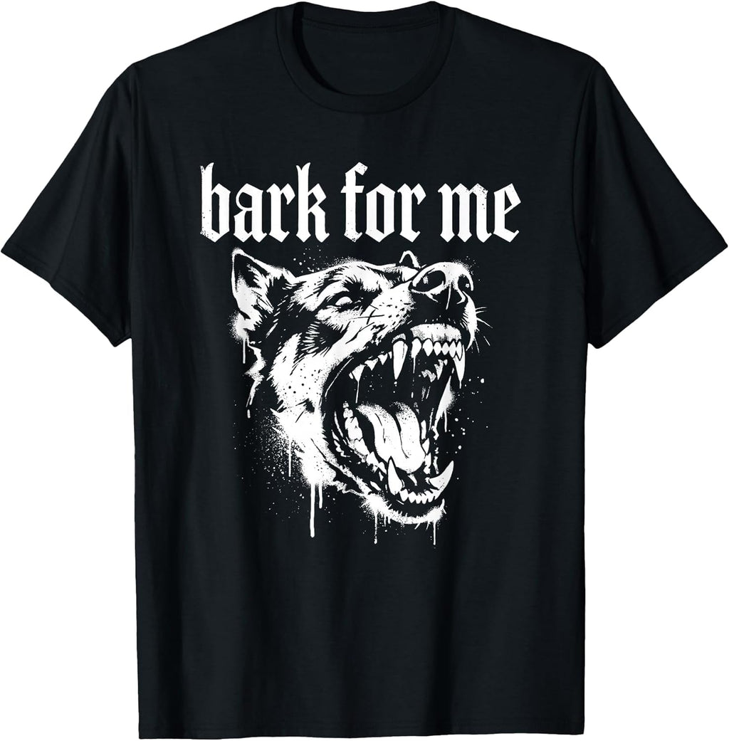 Bark for Me Gothic Fierce Dog T-Shirt