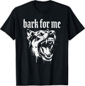 Bark for Me Gothic Fierce Dog T-Shirt