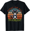 First of all I'm a Delight Sarcastic Angry Cat Lover T-Shirt for Men Women Girls Kids