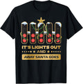 It’s Lights Out And Away Santa Goes Xmas Tees