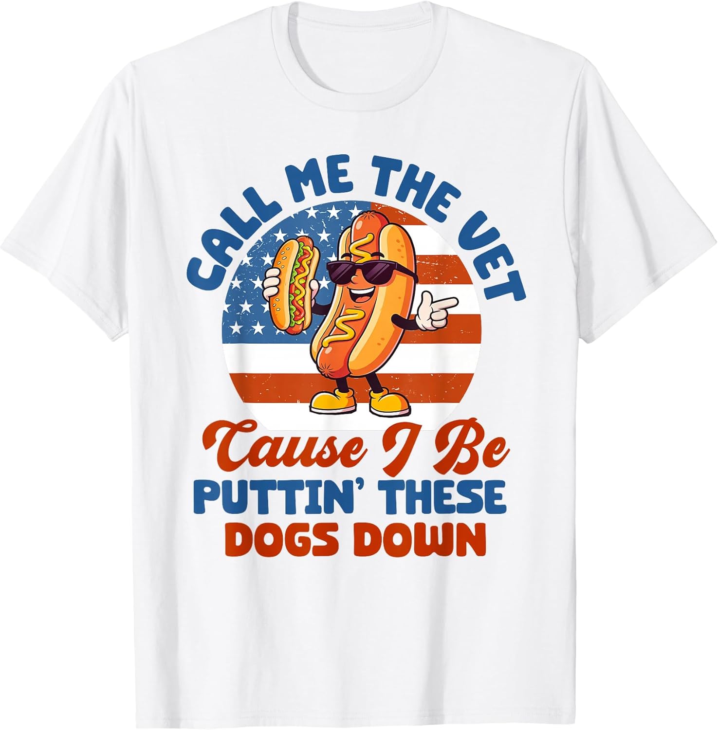 Hot Dog Call Me The Vet Cause I Be Puttin' These Dogs Down T-Shirt