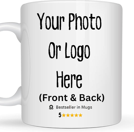 Personalized Photo Coffee Mug – Custom Picture, Text or Company Logo – Unique Gift for Mom, Dad, Friends, Pets – Birthday, Christmas, Anniversary – 11oz Ceramic Mug (Dishwasher & Microwave Safe)