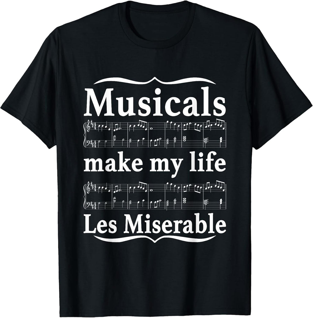 Musicals Make My Life Les Miserable Quote