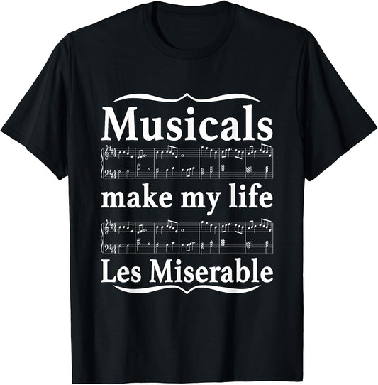 Musicals Make My Life Les Miserable Quote
