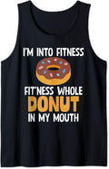 I'm Into Fitness Whole Donut In My Mouth Workout Sleeveless Tank Top