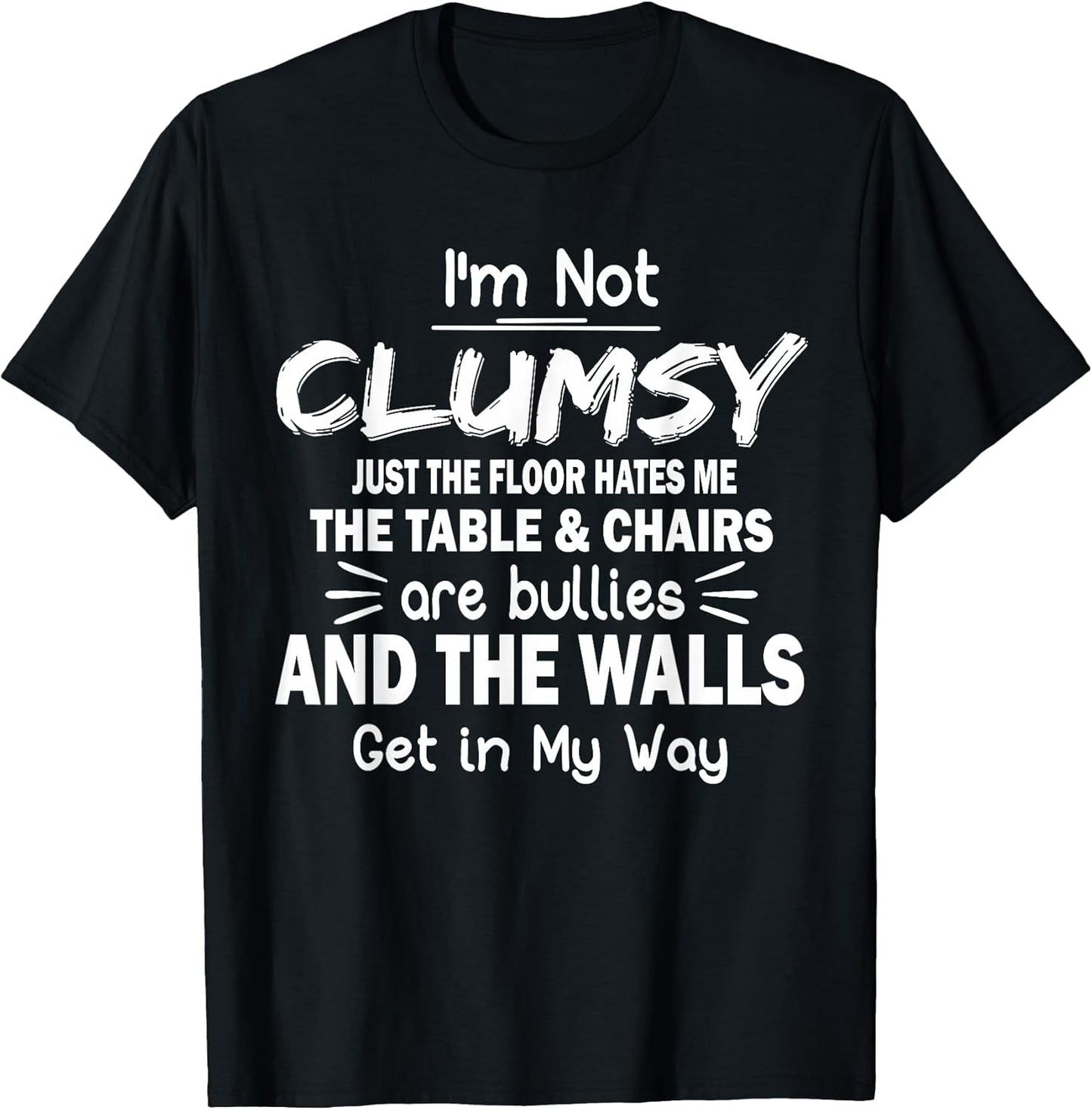 Funny Clumsy Sarcasm Quotes Apparel