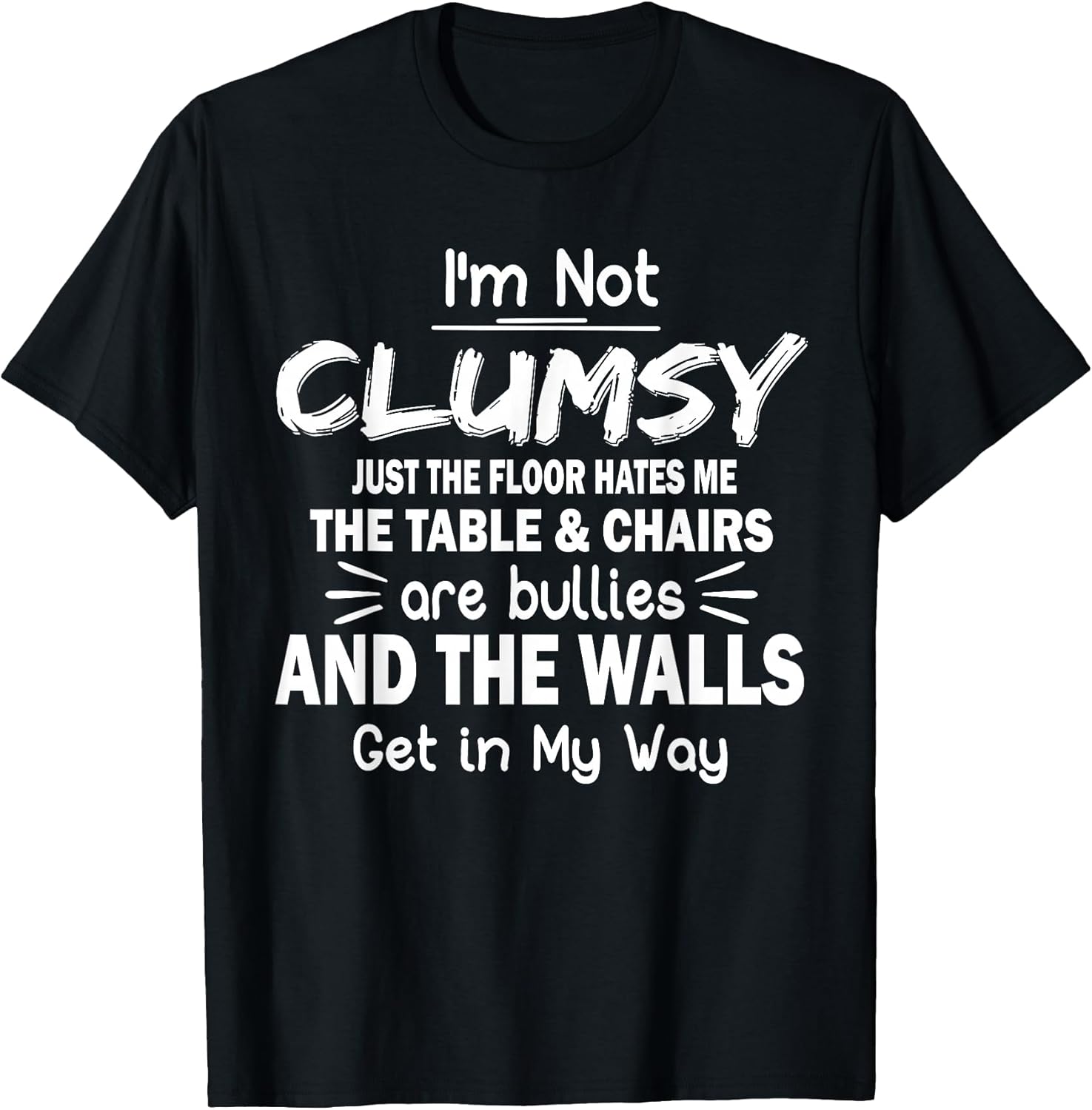 Funny Clumsy Sarcasm Quotes Apparel