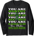 Mental Health Awareness Green Motivational Support Men Women Long Sleeve T-Shirt