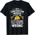 Construction Crew, I'M A Construction Worker To Save Time T-Shirt
