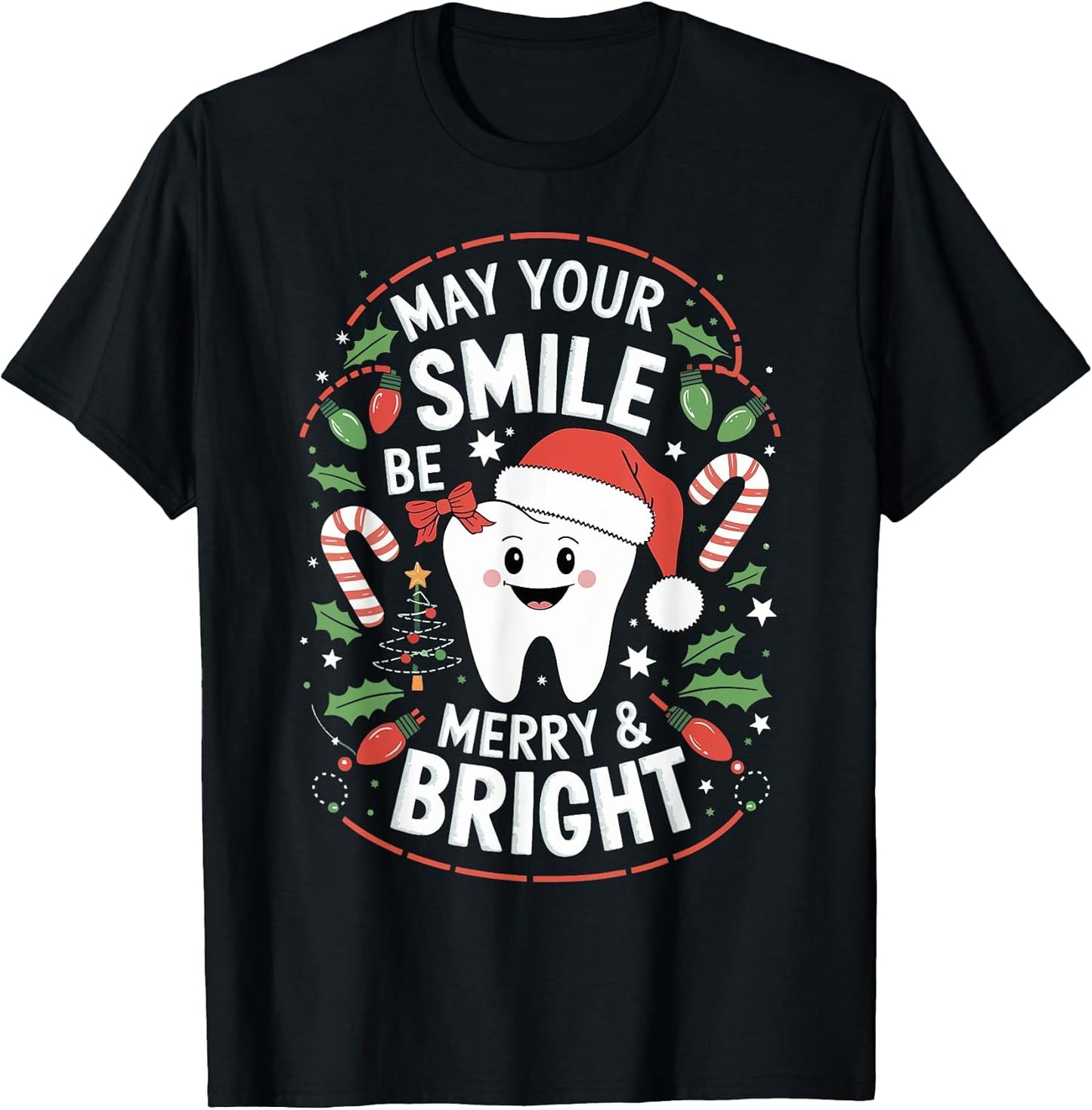 May Your Smile Be Merry And Bright Christmas Tees
