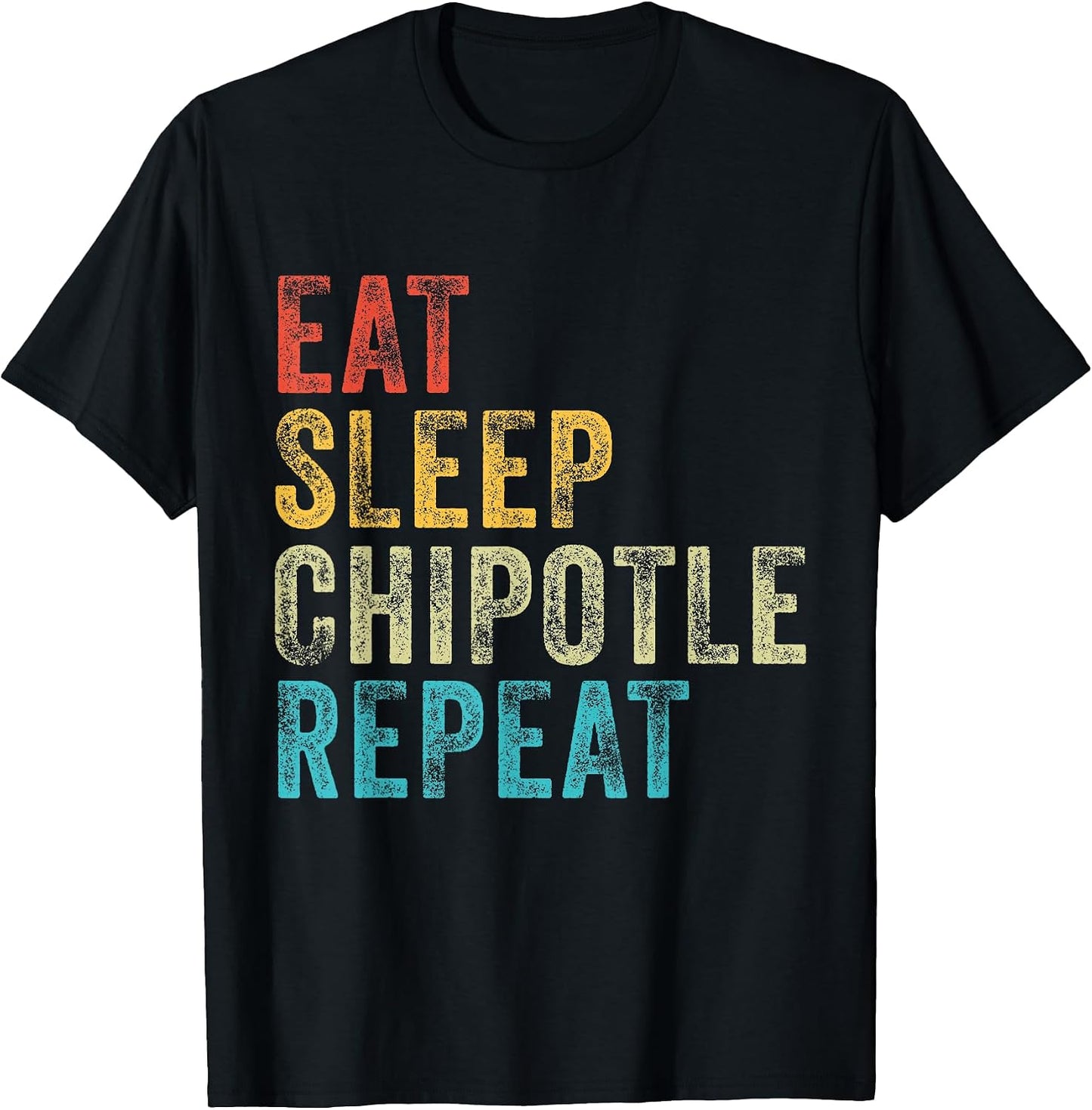 Eat Sleep Chipotle Vintage