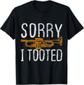 Sorry I Tooted Trumpet Music Marching Band Nerd Gift Short Sleeve T-Shirt
