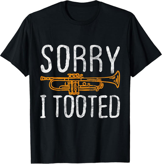 Sorry I Tooted Trumpet Music Marching Band Nerd Gift Short Sleeve T-Shirt