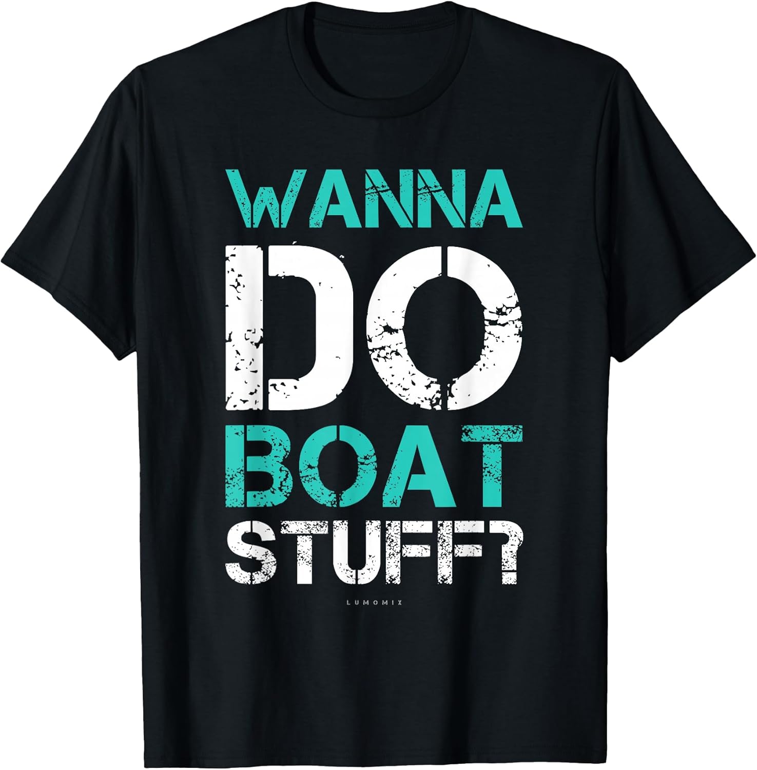 Wanna Do Boat Stuff Tshirt. Funny Cruise Shirts. Lake Party T-Shirt