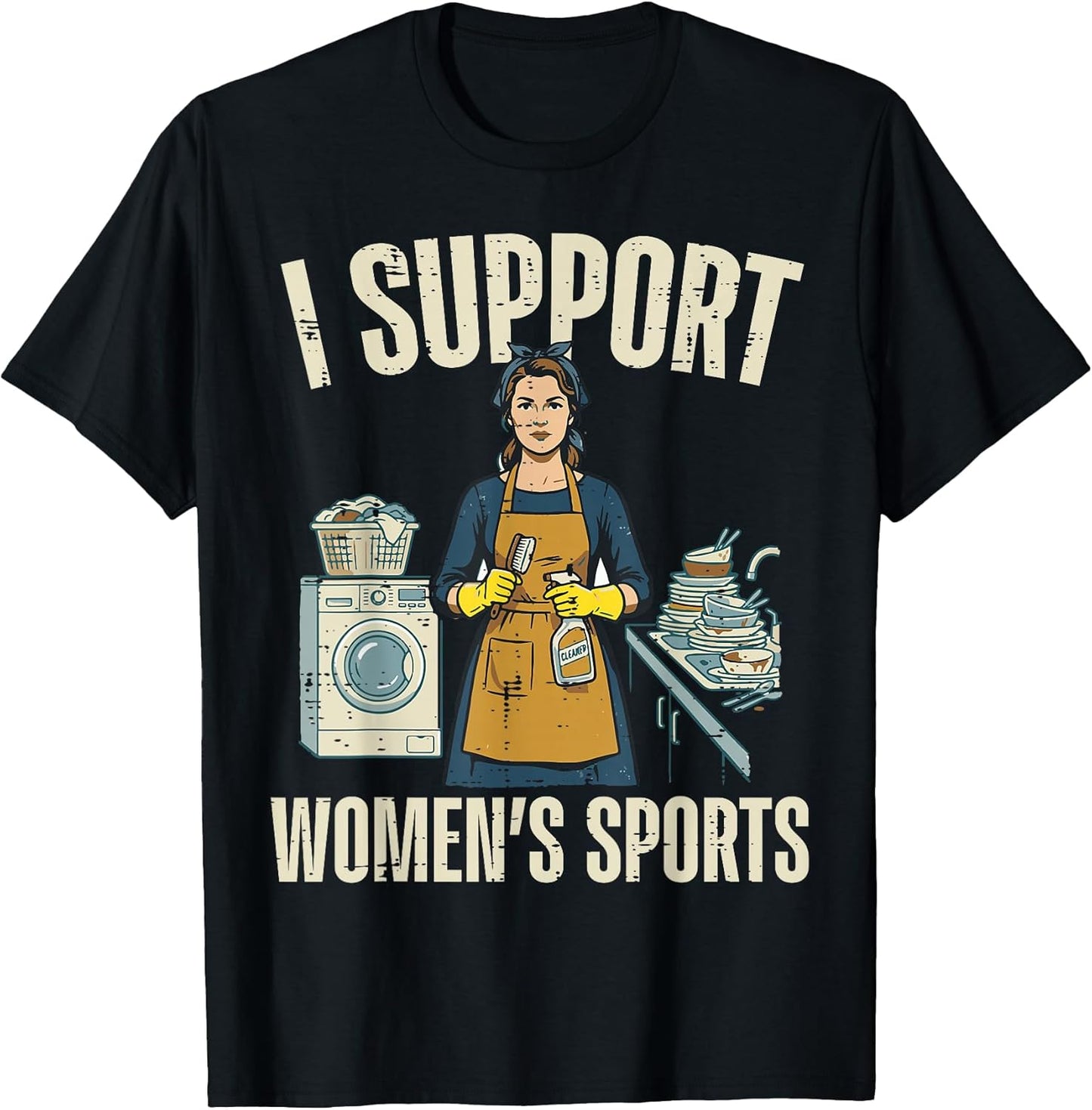 I Support Womens Sports Funny Saying Sarcastic Humor Men T-Shirt