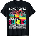 Some People are Like Slinkies Sarcastic or Cool Person T-Shirt