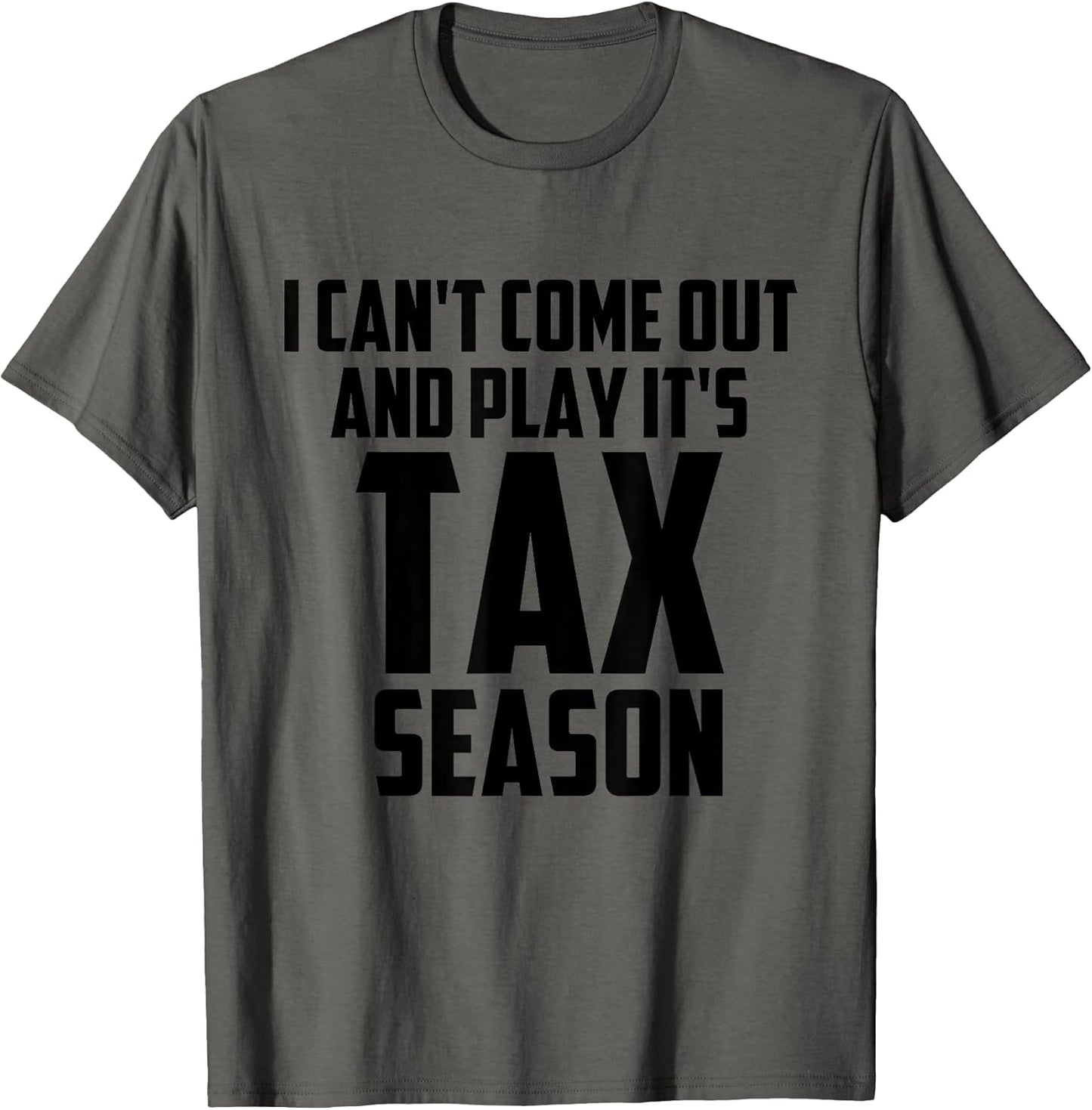 I Can't Come Out And Play It's Tax Season Meme Co