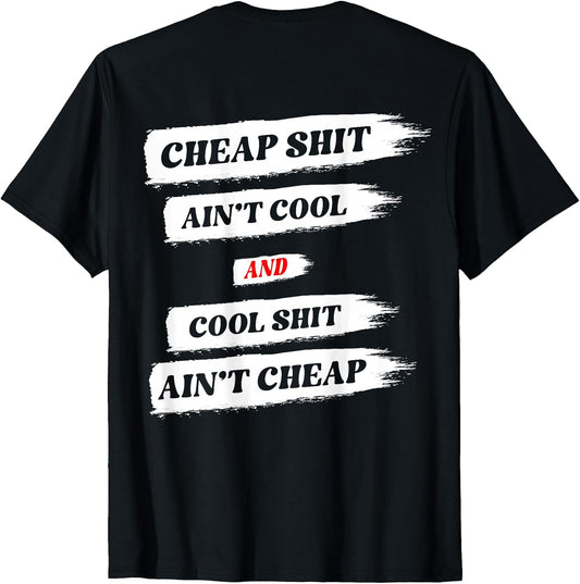 Funny Cheap Shit Ain't Cool And Cool