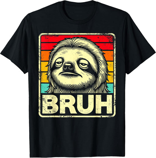 Meme Bruh Sloth Shirts For Men Women & Kids