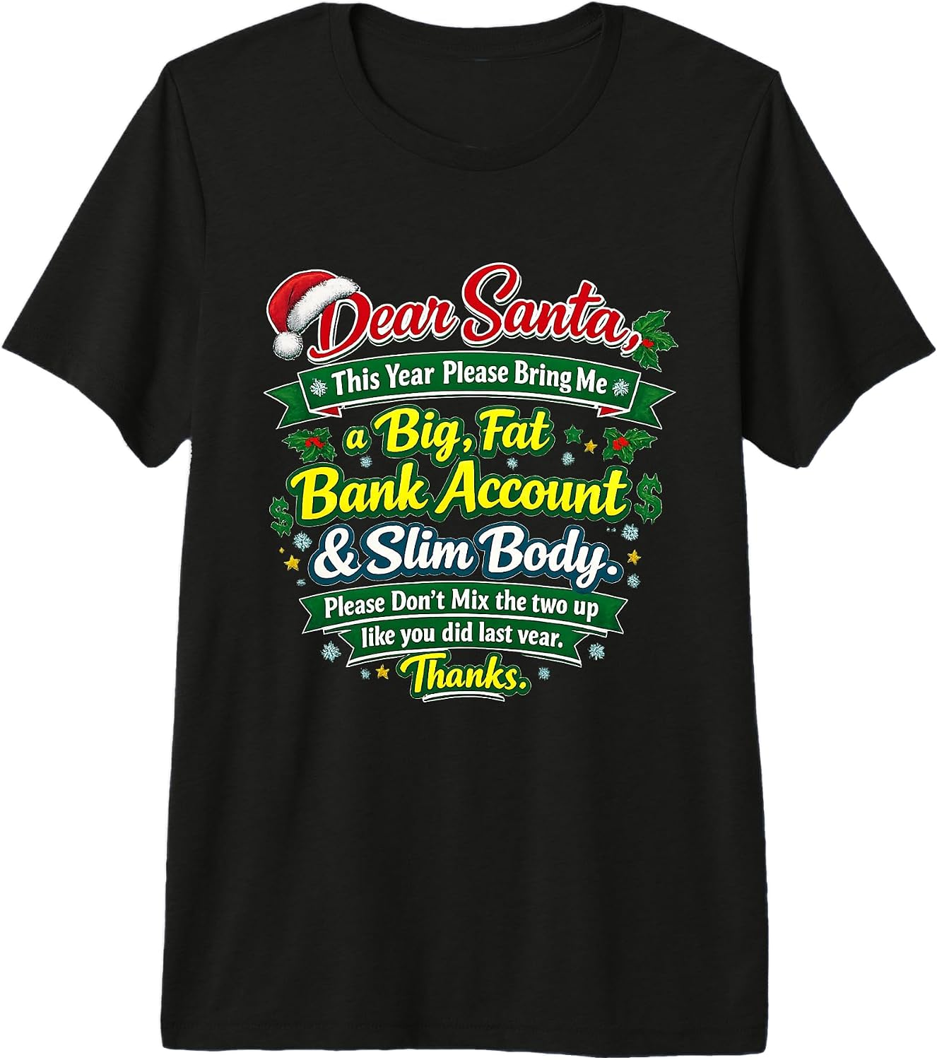 Dear Santa Bank Account Slim Body Funny Xmas
