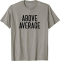 Above Average Funny Motivational T Shirt Black Font