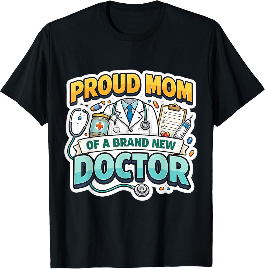 Proud Mom Of A New Doctor Graduation Mother Merch