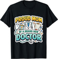 Proud Mom Of A New Doctor Graduation Mother Merch