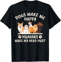 Cool and Magical - Dogs make me happy funny gift