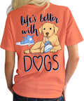 Life is Better with Dogs Women's T-Shirt