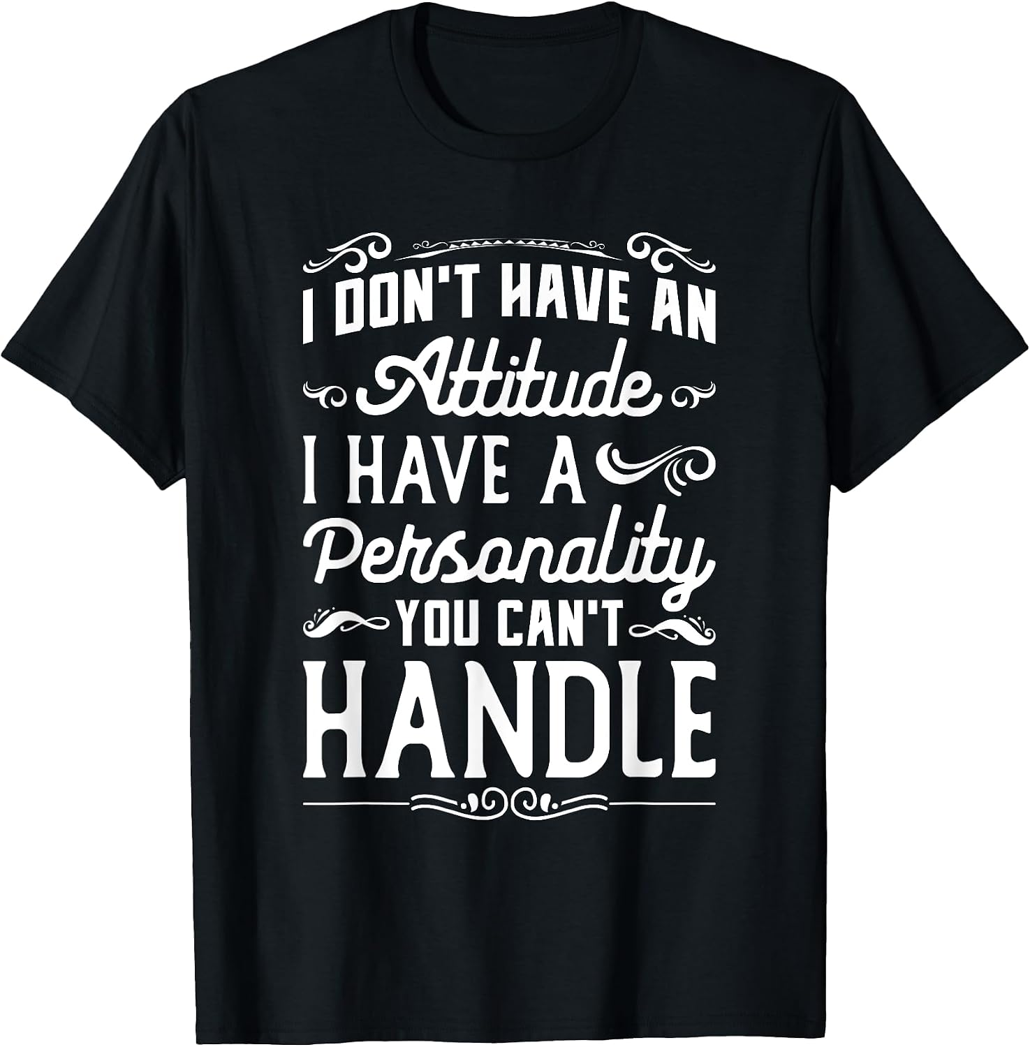 Funny Quotes I Don't Have Attitude Sarcasm Tees