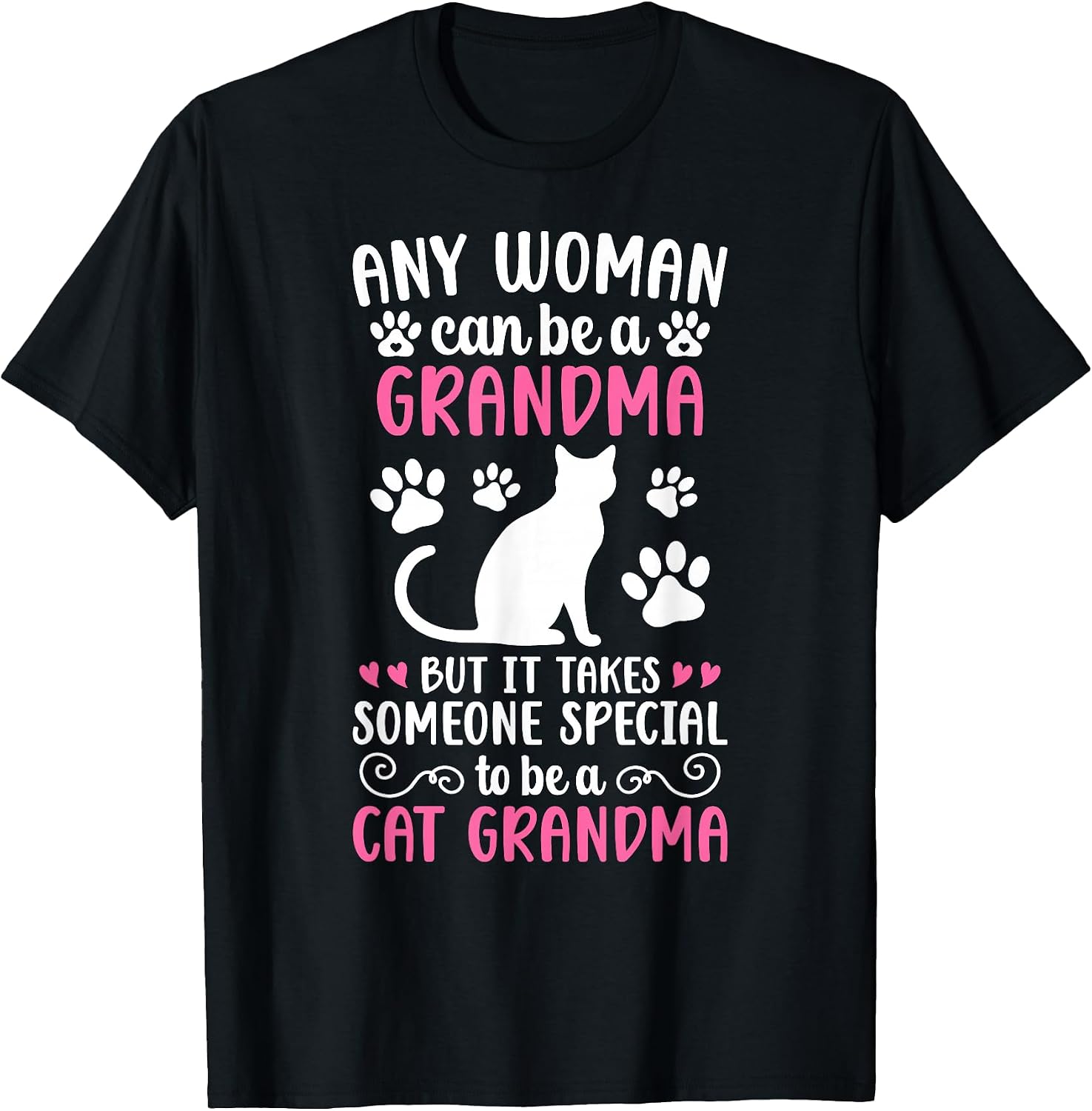 to Be A Cat Grandma Cat Grandmother Cat Lover Grandma Cat T-Shirt