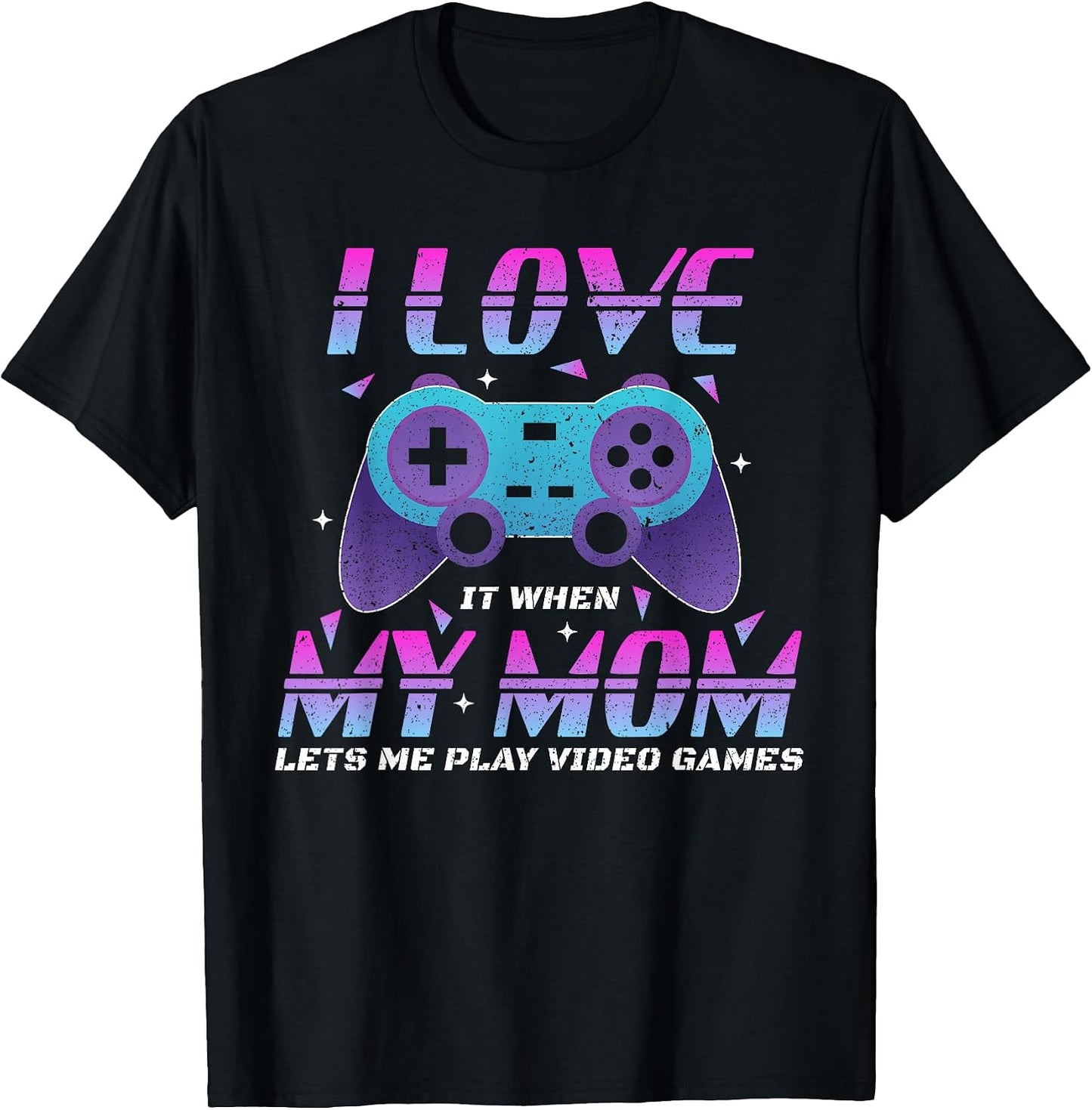 Funny Video Games Gaming Shirt Boys Girls I Love My Mom T-Shirt