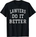 Lawyers Do It Better Shirts and Clothing Gifts