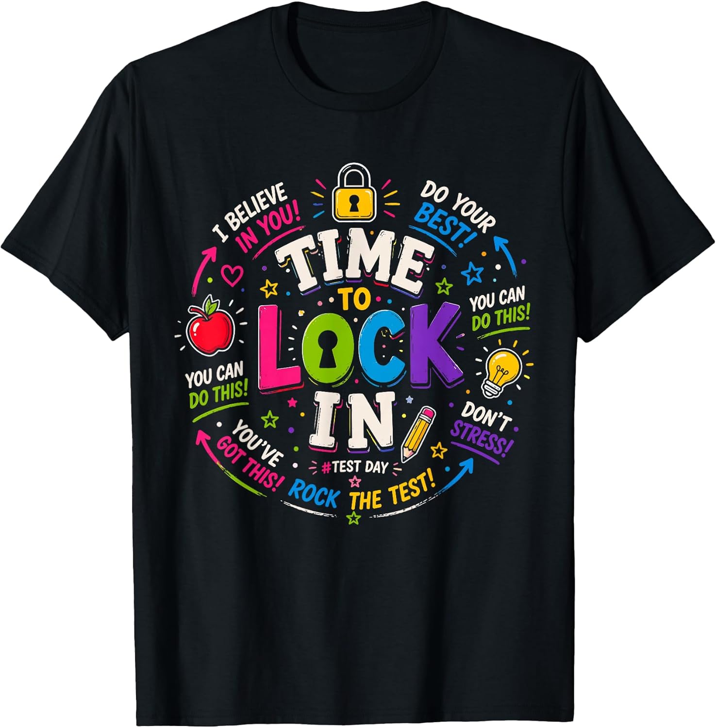 Time to Lock in Test Day Teachers Testing Day Motivation T-Shirt