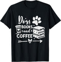 Funny Dogs Books And Coffee Reading Lovers Tee