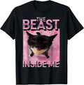 The Beast Inside Me Cat Meme t -shir t