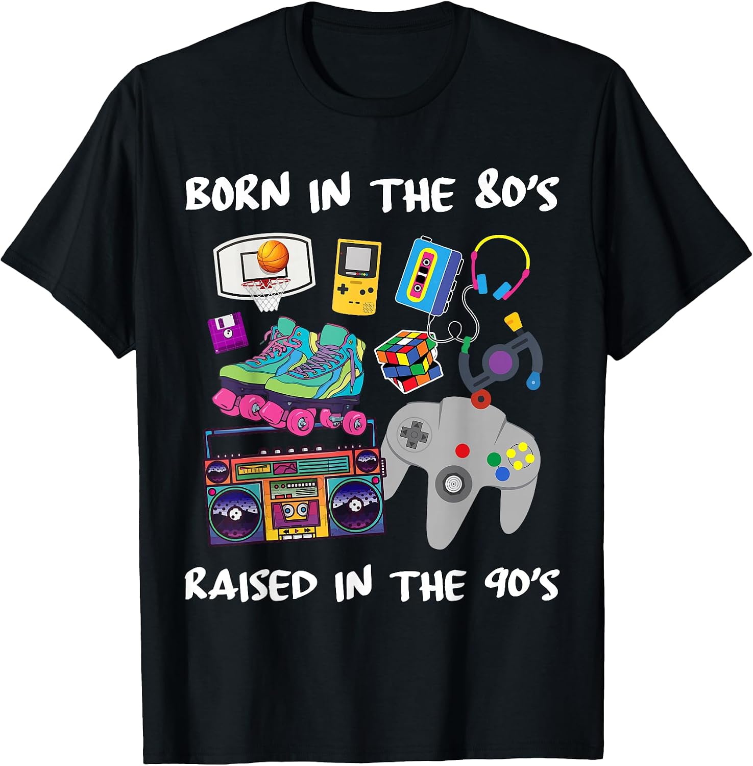 Born in the 80's Raised in the 90's Tees