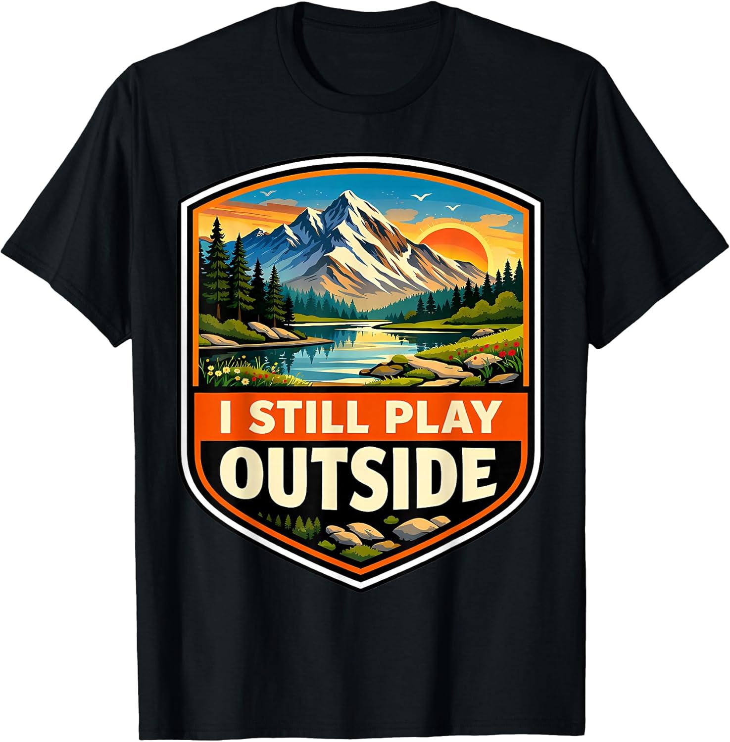 I Still Play Outside Outdoors Nature Hiking Merch