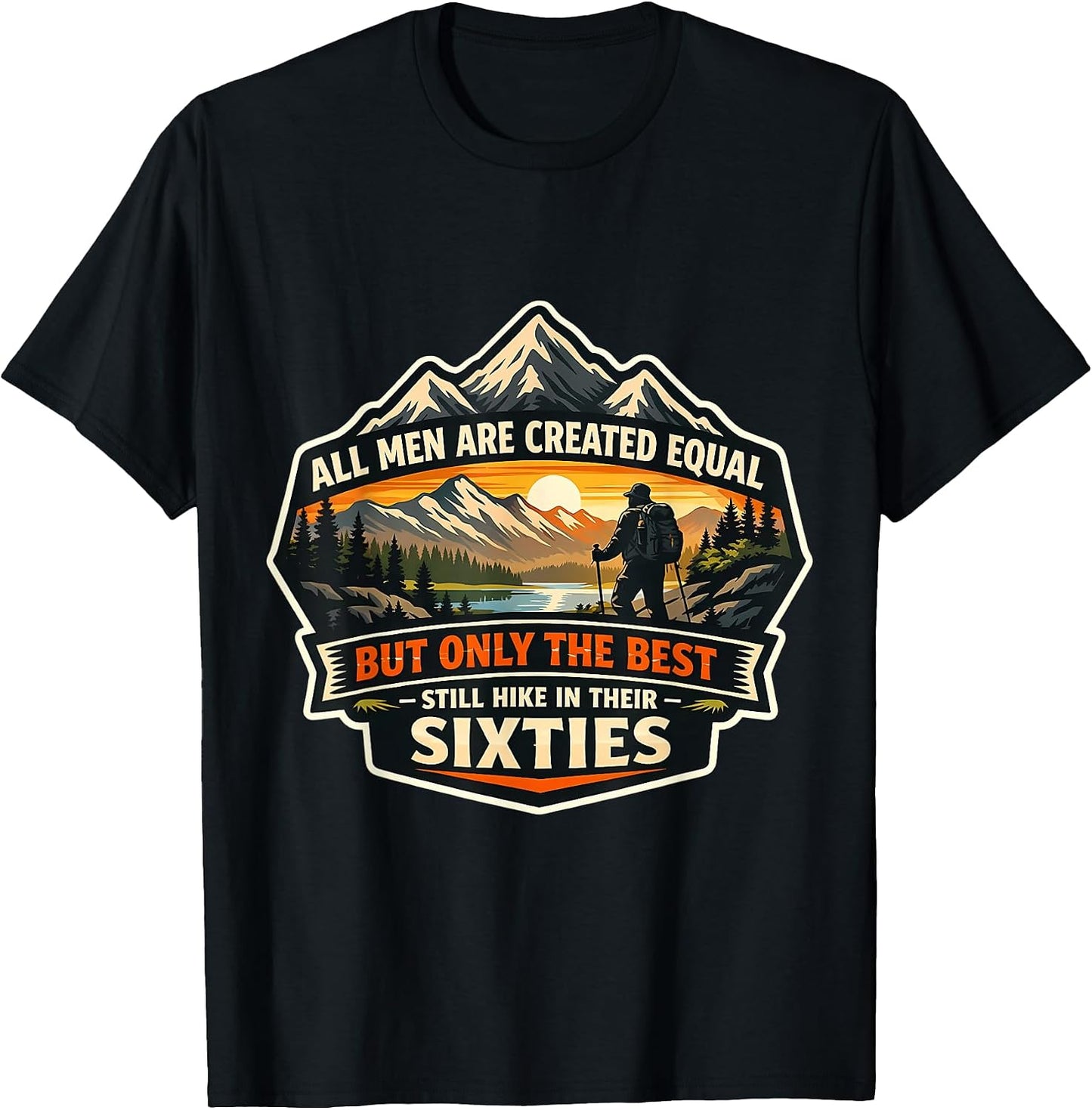 The Best Men Hike In Their Sixties Hiker Merch